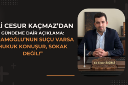 Ali Cesur Kaçmaz’dan Gündeme Dair Açıklama Geldi