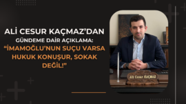 Ali Cesur Kaçmaz’dan Gündeme Dair Açıklama Geldi
