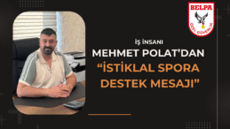 Mehmet Polat’dan İstiklal Spor’a Destek Mesajı
