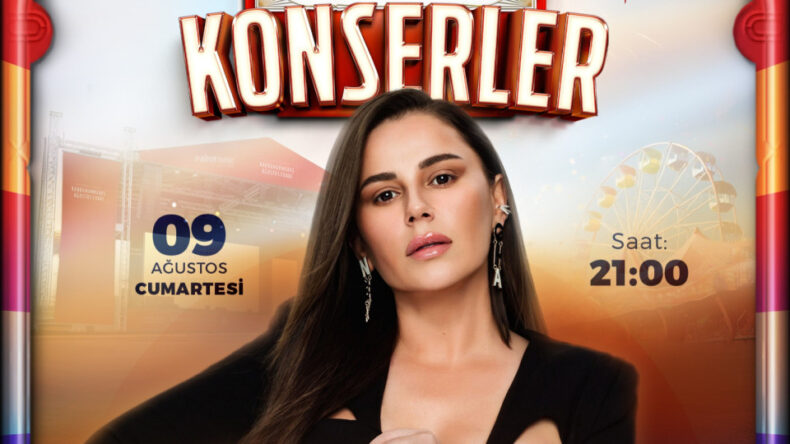 Merve Özbey, 9 Ağustos’ta KAFUM’da Kahramanmaraşlılara Konser Verecek
