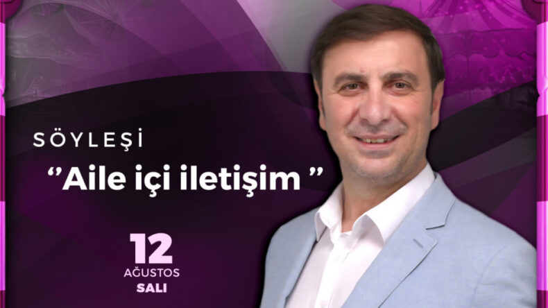 Zekeriya Efiloğlu’ndan “Aile İçi İletişim” Söyleşisi