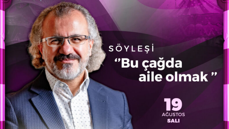 Ağustos Fuarı’nda “Bu Çağda Aile Olmak” Söyleşisi