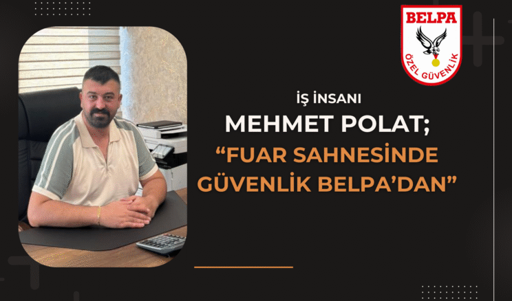Fuar Sahnesinde Güvenlik Belpa’dan