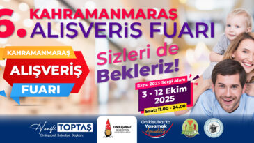 Onikişubat Belediyesi’nden 6. Kahramanmaraş Alışveriş Fuarı Kapılarını Açıyor