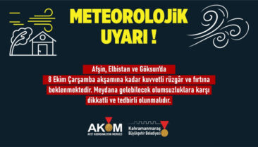 İlçeye Fırtına Uyarısı: Afşin, Elbistan ve Göksun Dikkat!