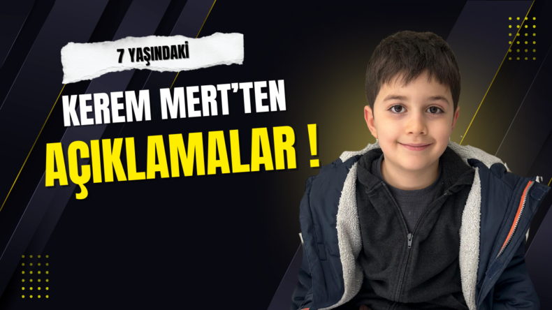 7 Yaşındaki Kerem Mert’ten Gündeme Dair Açıklamalar